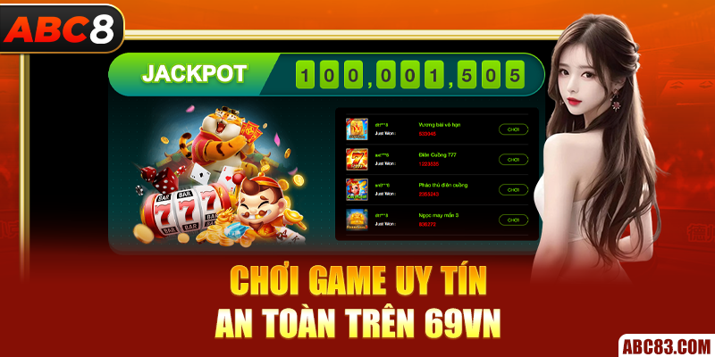 Tham gia 69VN - Sân cược đẳng cấp, uy tín 2025 Chơi game uy tín, an toàn trên 69VN